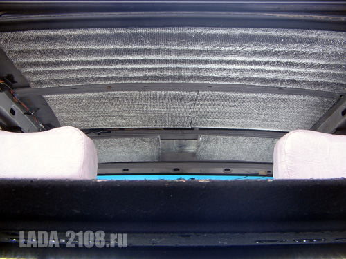 Общий вид на теплоизоляцию потолка ВАЗ-2108.